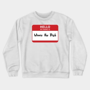 Winnie the Bish Crewneck Sweatshirt